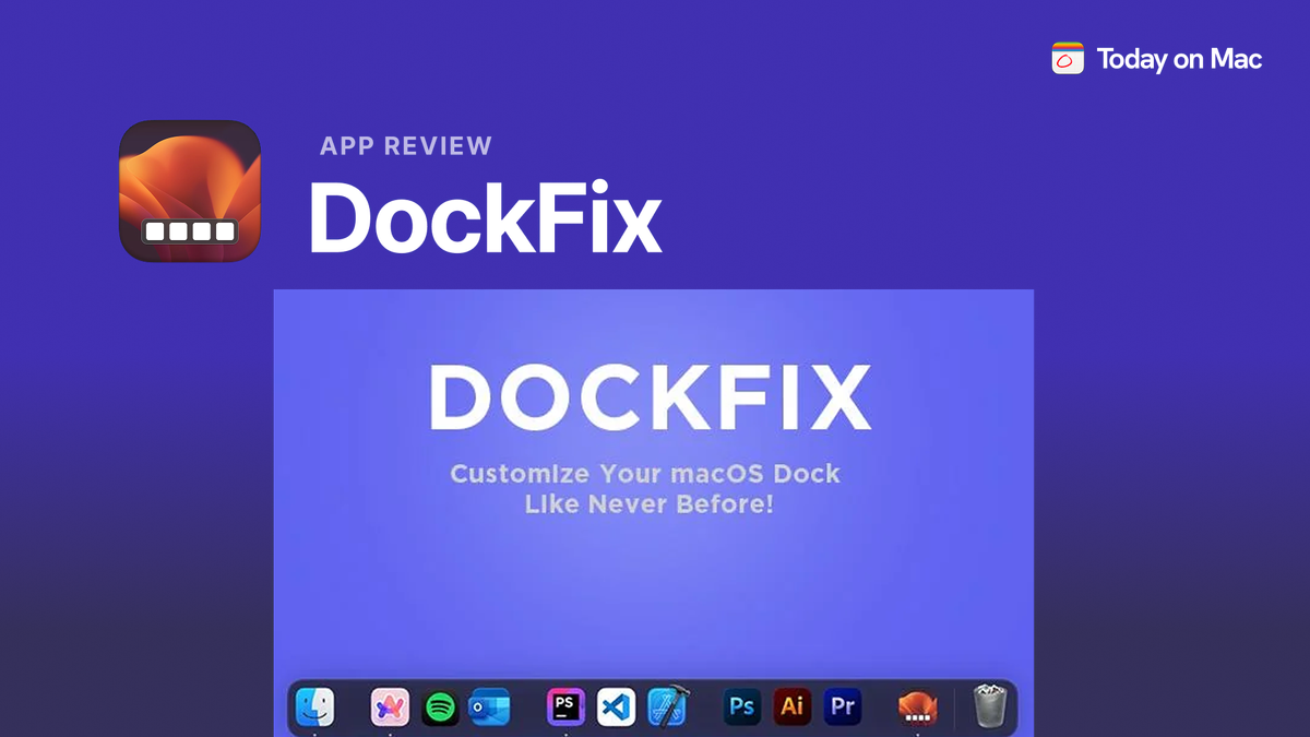 DockFix: Give Your Mac’s Dock the Makeover It Deserves